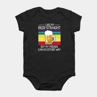 I Like My Beer Straight But My Friends Can Go Either Way Happy Summer Christmas In July Day Baby Bodysuit